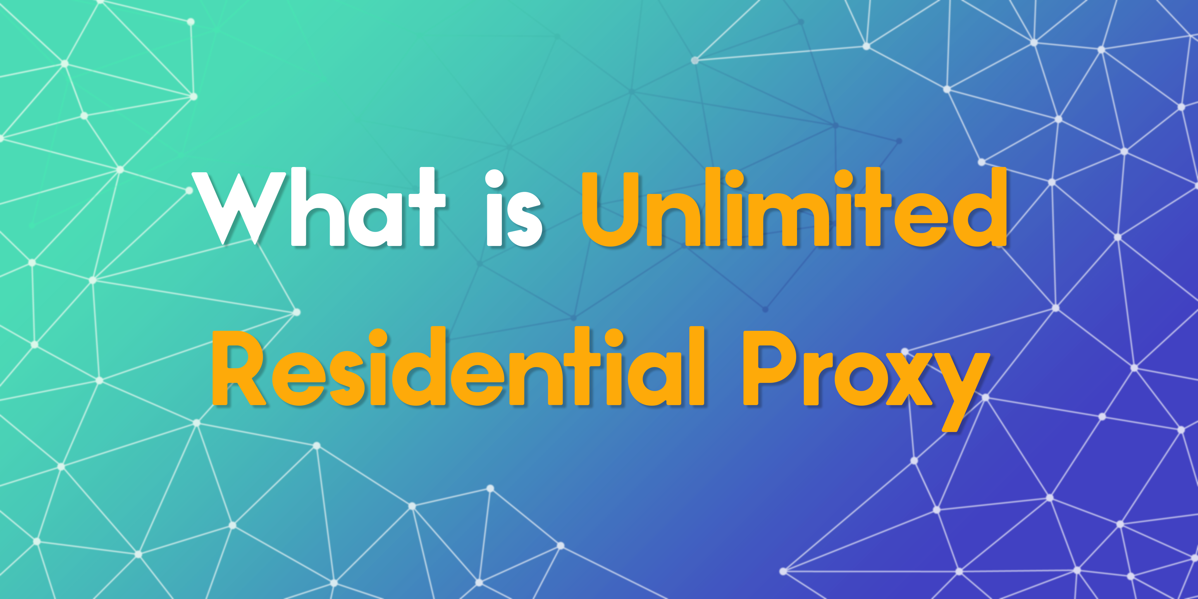 proxytee-unlimited-bandwidth-residential-proxies-blog-28212-feature